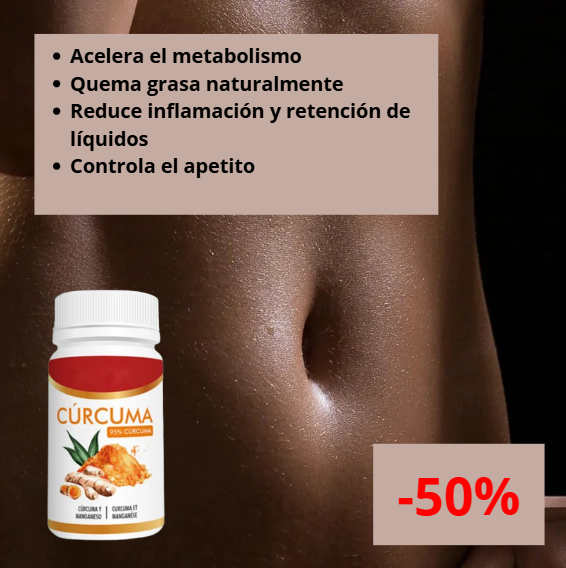 ¡ Derrite la Grasa Abdominal en 10 días! CURCUMA 95%  100% Natural